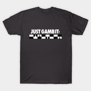 Just Gambit - Chapter Two T-Shirt